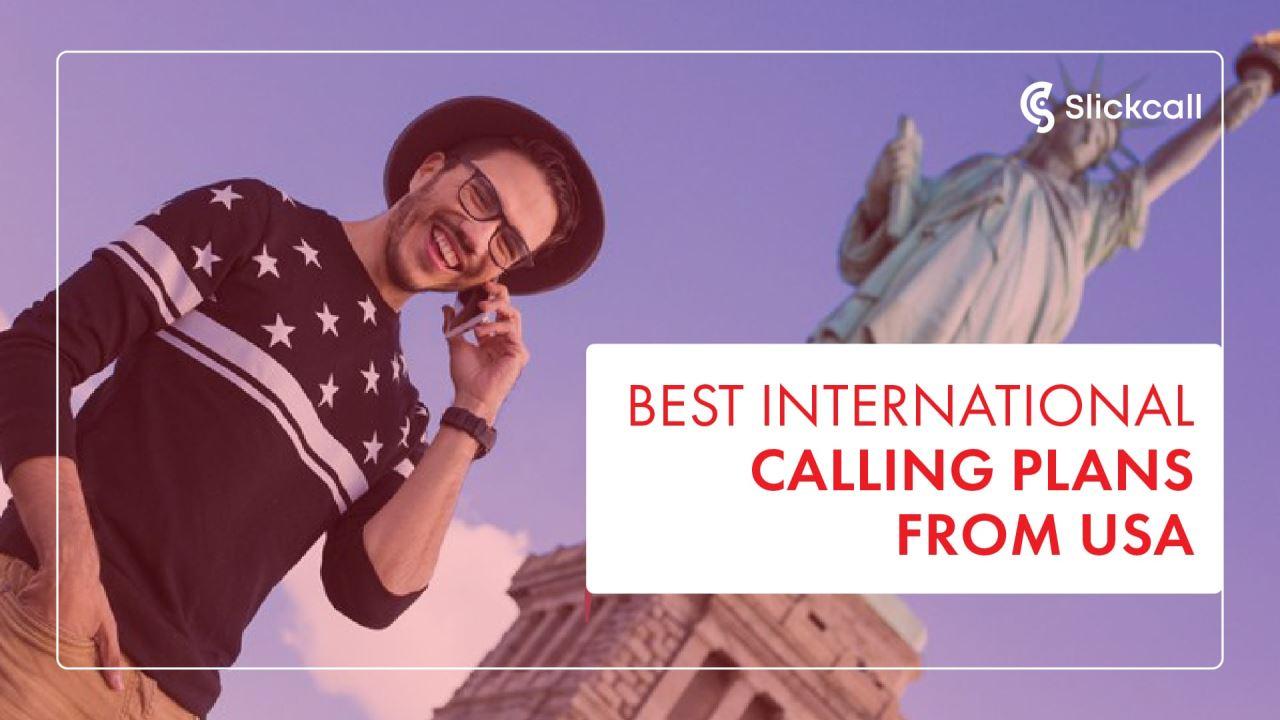 Best International Calling Plans from USA