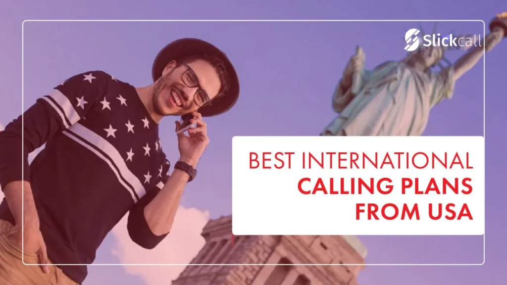 Best international calling plans from the USA