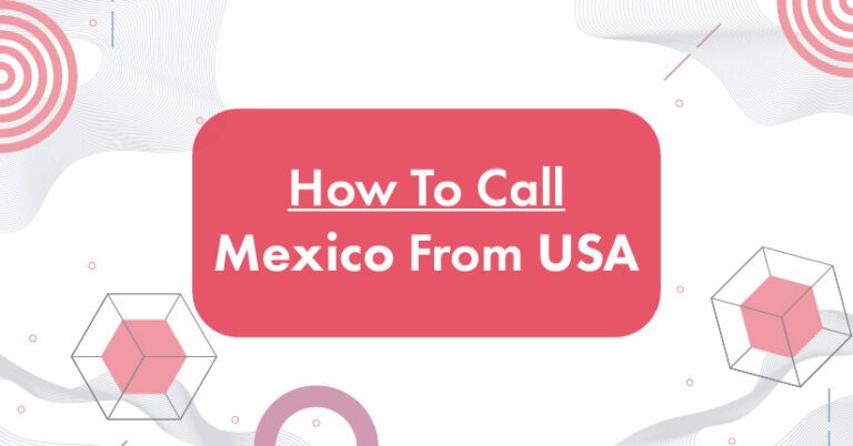 showcasing the method for calling from Mexico to the US